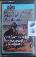 Poems from Alice's Adventures in Wonderland and Alice Through the Looking Glass written by Lewis Carol performed by David Davies on Cassette (Abridged)